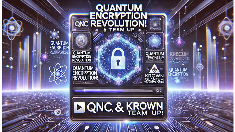 Quantum Encryption Revolution QNC amp; KROWN39;s Game-Changing Partnership Unveiled!