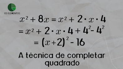 A técnica de completar quadrado