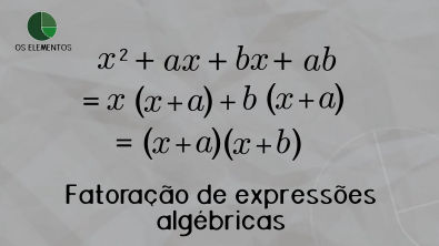 Fatoração de expressões algébricas