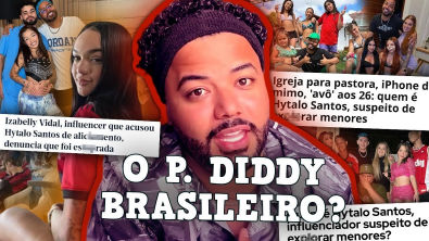 O MACABRO EXPOSED DE HYTALO SANTOS IZABELLY VIDAL EXPÕE DIDDY BR?