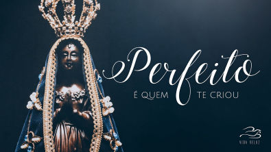 Vida Reluz - Perfeito é quem te criou (Clipe Oficial)