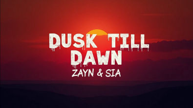 Dusk Till Dawn - ZAYN Sia | Full Lyrics On Screen | Romantic Pop Anthem