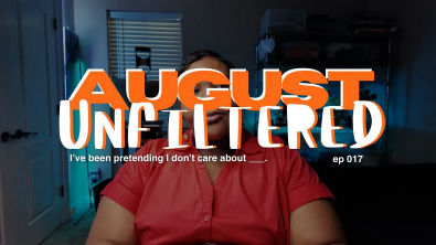 August Unfiltered Ep 017 | Processing Hard Questions The Weight of Pretending Not to Care