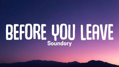 Before You Leave - Soundory | Lyrics