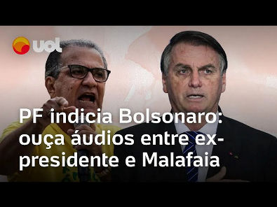 Federal Police indict Bolsonaro listen to audio recordings between the former president and Mala...