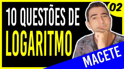 10 Questões para não errar mais LOGARITMO