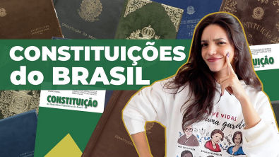 TUDO SOBRE TODAS AS CONSTITUIÇÕES DA HISTÓRIA DO BRASIL (Débora Aladim)