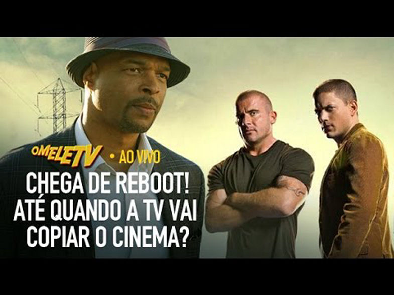 Chega de reboot! Até quando a TV vai copiar o cinema? | OmeleTV AO VIVO
